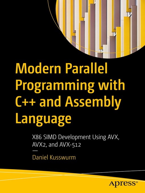 Title details for Modern Parallel Programming with C++ and Assembly Language by Daniel Kusswurm - Available